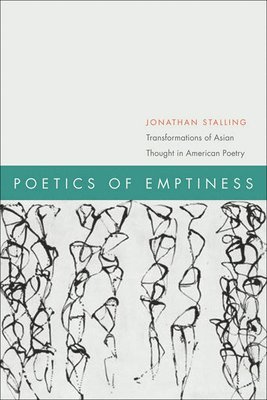 Jonathan Stalling - Poetics of Emptiness, Häftad