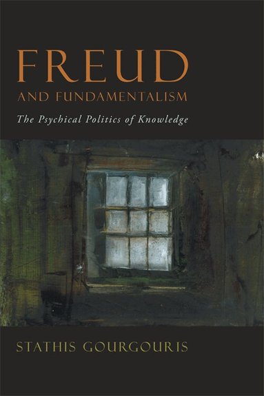 Stathis Gourgouris - Freud and Fundamentalism, Häftad