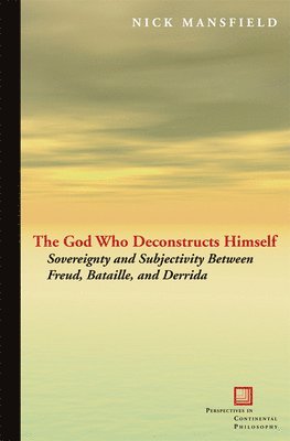 Nick Mansfield - God Who Deconstructs Himself, Inbunden