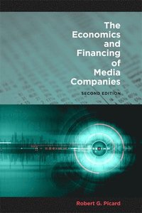 bokomslag The Economics and Financing of Media Companies