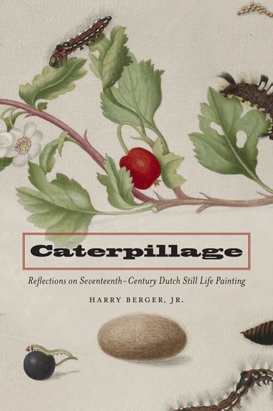 Harry Berger - Caterpillage, Inbunden