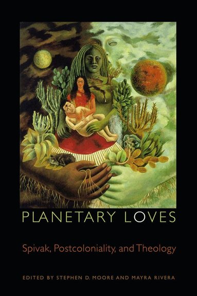 Stephen D. Moore, Mayra Rivera - Planetary Loves, Häftad