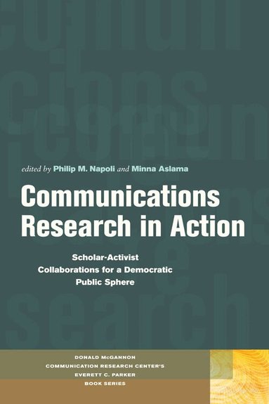 Philip M. Napoli, Minna Aslama - Communications Research in Action, Inbunden