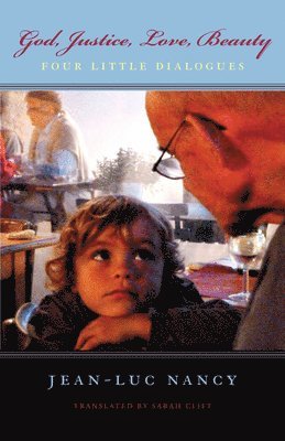 Jean-Luc Nancy - God, Justice, Love, Beauty, Häftad