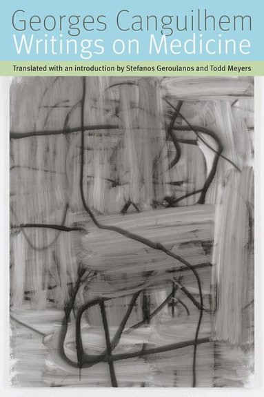 Georges Canguilhem - Writings on Medicine, Häftad