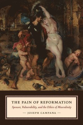 Joseph Campana - Pain of Reformation, Inbunden