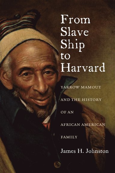 bokomslag From Slave Ship to Harvard