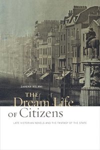 bokomslag The Dream Life of Citizens