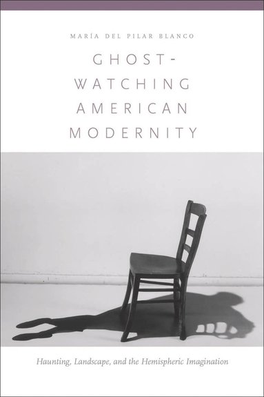 bokomslag Ghost-Watching American Modernity