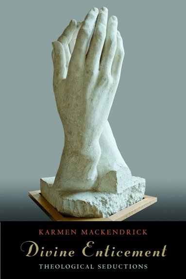 Karmen MacKendrick - Divine Enticement, Inbunden