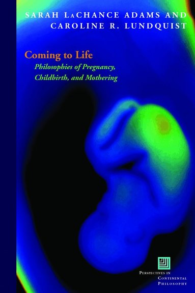 Sarah LaChance Adams, Caroline R. Lundquist - Coming to Life, Häftad
