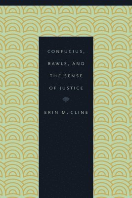 bokomslag Confucius, Rawls, and the Sense of Justice