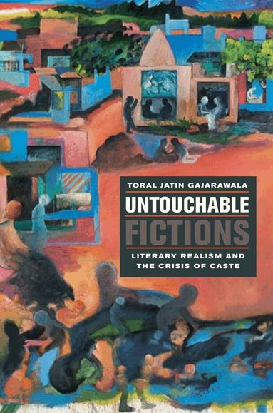 Toral Jatin Gajarawala - Untouchable Fictions, Häftad