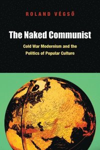 bokomslag The Naked Communist