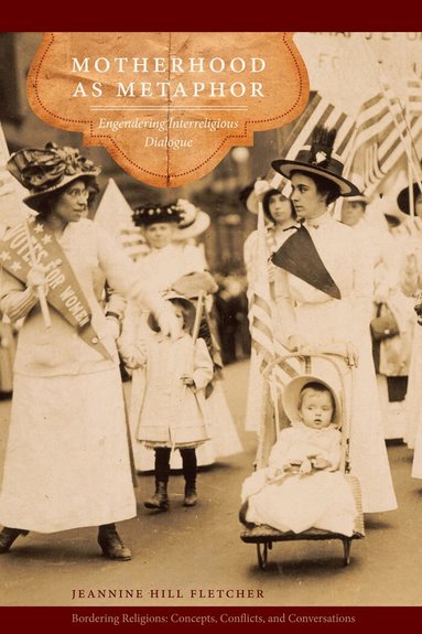 Jeannine Hill Fletcher - Motherhood As Metaphor, Inbunden