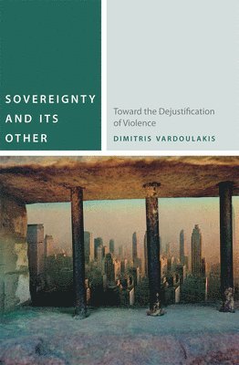 Sovereignty and Its Other 1