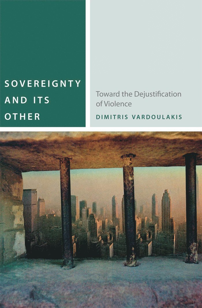 Dimitris Vardoulakis - Sovereignty and Its Other, Inbunden