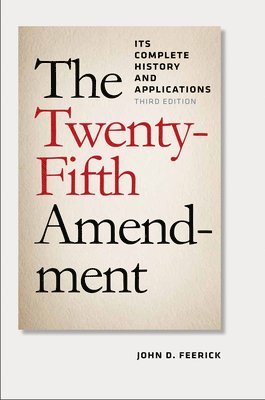The Twenty-Fifth Amendment 1