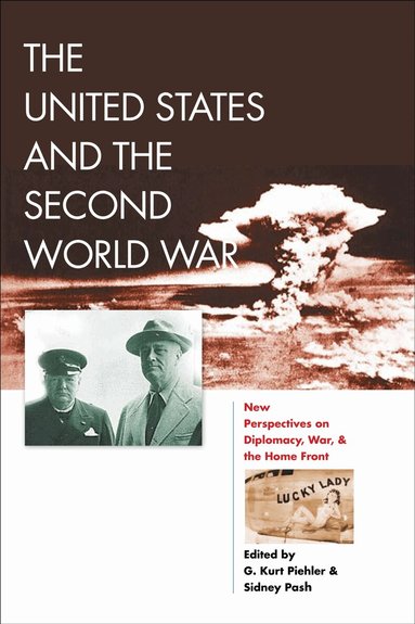 G. Kurt Piehler, Sidney Pash - United States and the Second World War, Häftad