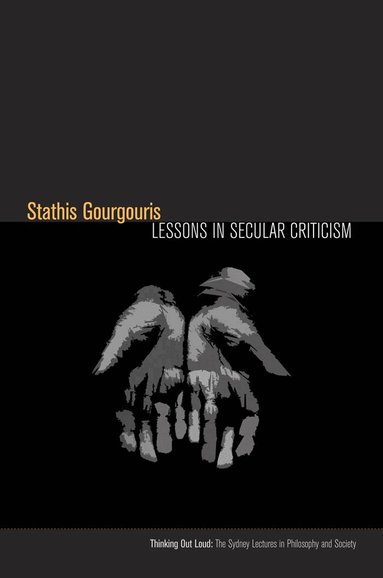 Stathis Gourgouris - Lessons in Secular Criticism, Inbunden