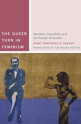 Anne Emmanuelle Berger - Queer Turn in Feminism, Häftad