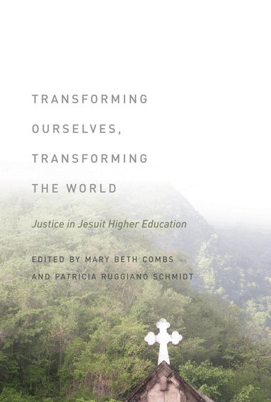 Mary Beth Combs, Patricia Ruggiano Schmidt - Transforming Ourselves, Transforming the World, Inbunden