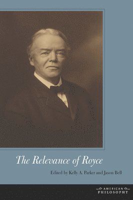 bokomslag The Relevance of Royce