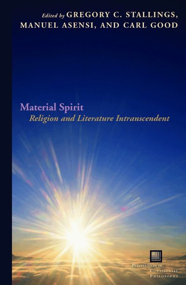 Manuel Asensi, Carl Good, Gregory C. Stallings - Material Spirit, Häftad