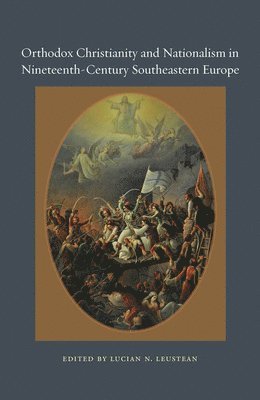 bokomslag Orthodox Christianity and Nationalism in Nineteenth-Century Southeastern Europe