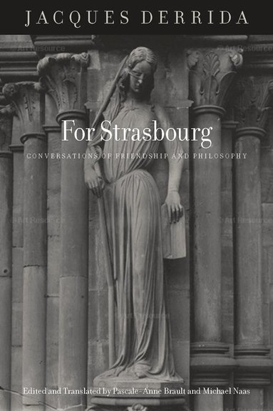 Jacques Derrida, Pascale-Anne Brault, Michael Naas - For Strasbourg, Häftad