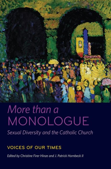 Christine Firer Hinze, J. Patrick Hornbeck II - More Than a Monologue: Sexual Diversity and the Catholic Church, Häftad