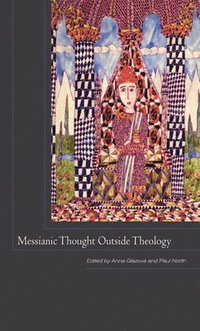 bokomslag Messianic Thought Outside Theology