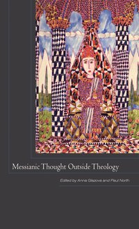 bokomslag Messianic Thought Outside Theology