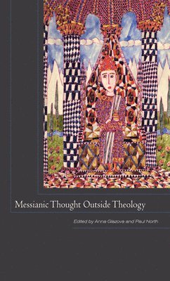 Messianic Thought Outside Theology 1