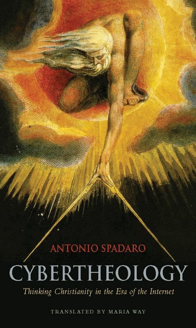Antonio Spadaro - Cybertheology, Inbunden