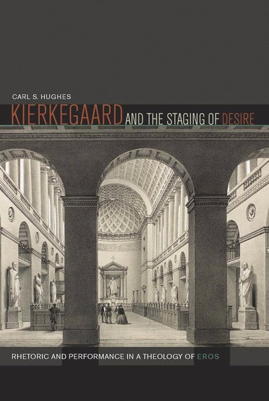 bokomslag Kierkegaard and the Staging of Desire