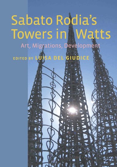 Luisa Del Giudice, Luisa Del Giudice - Sabato Rodia's Towers in Watts, Häftad