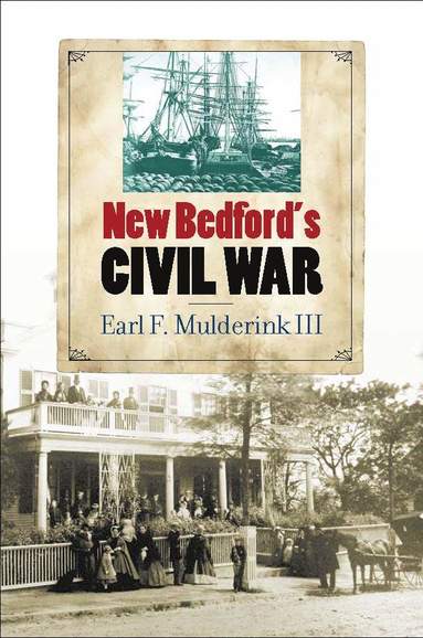 bokomslag New Bedford's Civil War