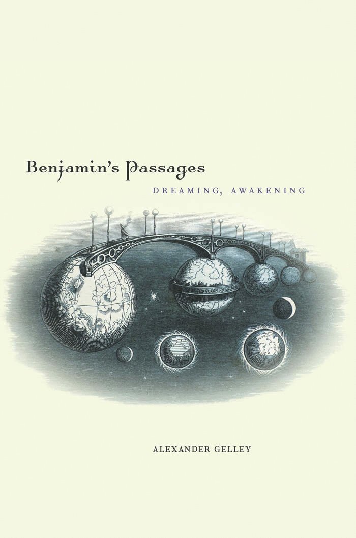 Alexander Gelley - Benjamin's Passages, Inbunden
