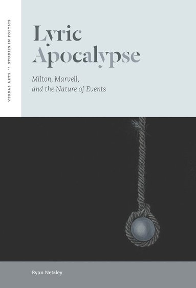 Ryan Netzley - Lyric Apocalypse, Inbunden