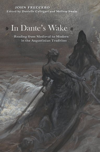 John Freccero, Danielle Callegari, Melissa Swain - In Dante's Wake, Inbunden