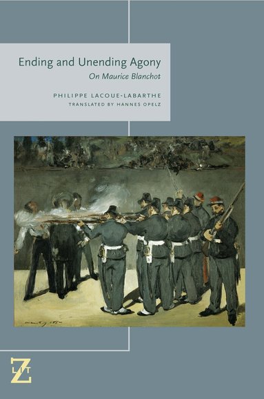 Philippe Lacoue-Labarthe - Ending and Unending Agony, Häftad
