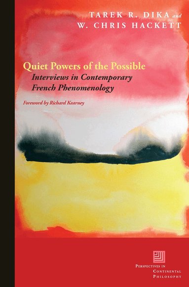 Tarek R. Dika, W. Chris Hackett - Quiet Powers of the Possible, Häftad