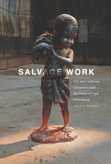 Angela Naimou - Salvage Work, Inbunden