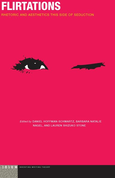 Barbara Natalie Nagel, Lauren Shizuko Stone, Daniel Hoffman-Schwartz - Flirtations, Häftad