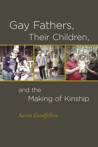 bokomslag Gay Fathers, Their Children, and the Making of Kinship