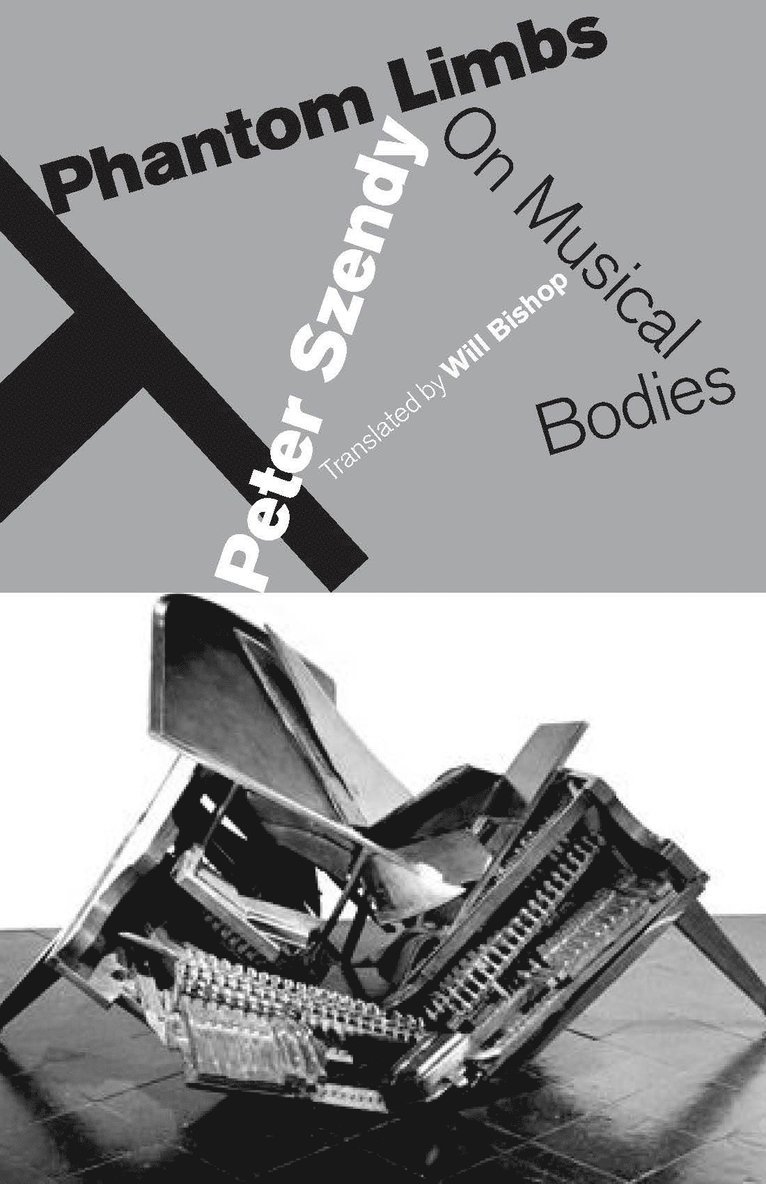Peter Szendy - Phantom Limbs, Inbunden