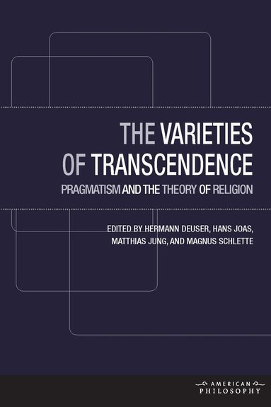 Hans Joas, Matthias Jung, Magnus Schlette, Hermann Deuser - Varieties of Transcendence, Inbunden