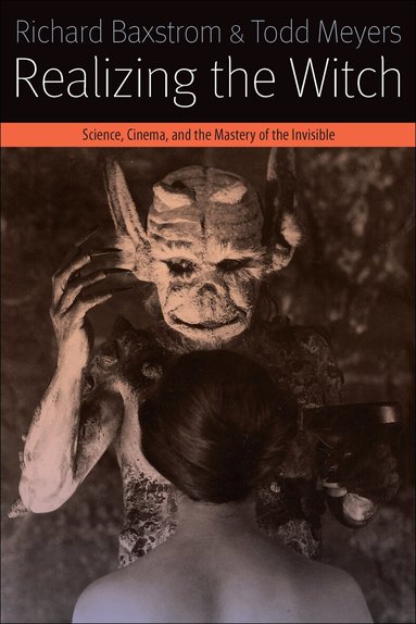 Richard Baxstrom, Todd Meyers - Realizing the Witch, Häftad