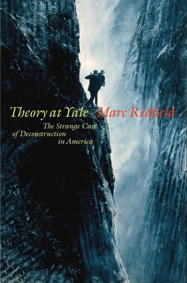 Marc Redfield - Theory at Yale, Häftad